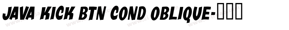 Java Kick BTN Cond Oblique字体转换